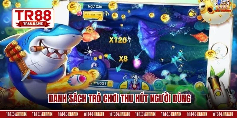 Danh sách trò chơi thu hút người dùng